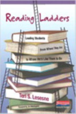 Reading ladders : leading students from where they are to where we'd like them to be