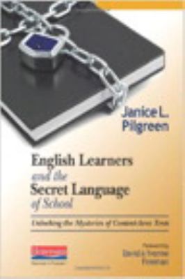 English learners and the secret language of school : unlocking the mysteries of content-area texts