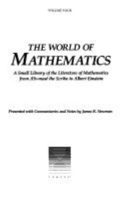 The world of mathematics : a small library of the literature of mathematics from A°h-mosé the scribe to Albert Einstein
