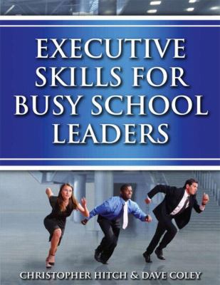 Executive skills for the busy school leader