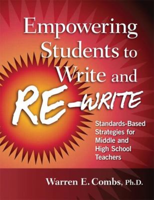 Empowering students to write and re-write : strategies for middle and high school teachers