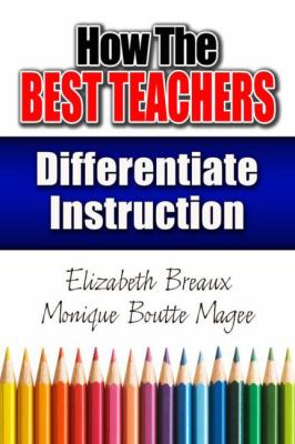 How the best teachers differentiate instruction