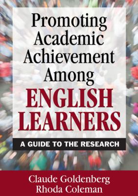 Promoting academic achievement among English learners : a guide to the research