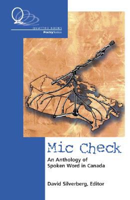 Mic check : an anthology of spoken word in Canada