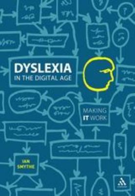 Dyslexia in the digital age : making IT work
