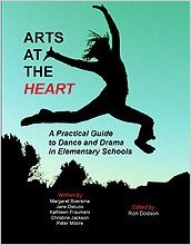Arts at the heart : a practical guide to dance and drama in elementary schools