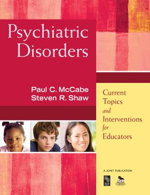 Psychiatric disorders : current topics and interventions for educators