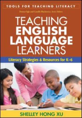 Teaching English language learners : literacy strategies and resources for K-6