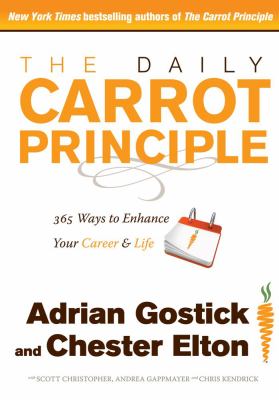 The daily carrot principle : 365 ways to enhance your career & life