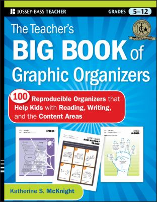 The teacher's big book of graphic organizers : 100 reproducible organizers that help kids with reading, writing, and the content areas