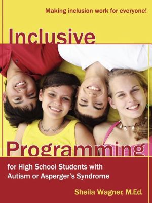 Inclusive programming for high school students with autism or Asperger's syndrome