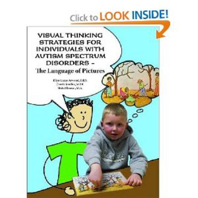 Visual thinking strategies for individuals with autism spectrum disorders : the language of pictures