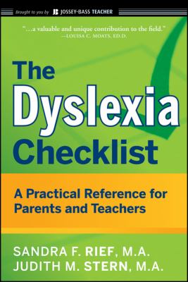 The dyslexia checklist : a practical reference for parents and teachers