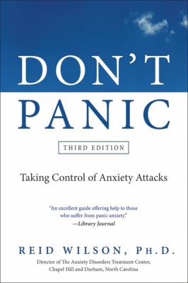 Don't panic : taking control of anxiety attacks
