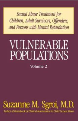 Vulnerable populations : evaluation and treatment of sexually abused children and adult survivors