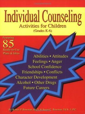 Individual counseling : activities for children (grades K-6)