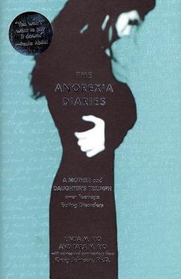 The anorexia diaries : a mother and daughter's triumph over teenage eating disorders