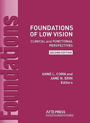 Foundations of low vision : clinical and functional perspectives