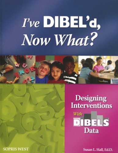 I've DIBEL'd, now what? : designing interventions With DIBELS data