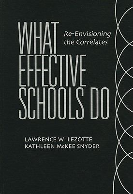 What effective schools do : re-envisioning the correlates