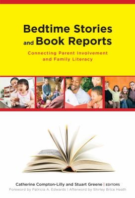 Bedtime stories and book reports : connecting parent involvement and family literacy