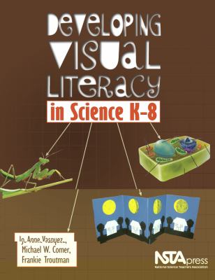 Developing visual literacy in science, K-8