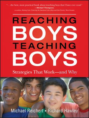 Reaching boys, teaching boys : strategies that work and why