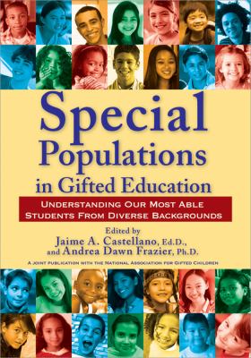 Special populations in gifted education : understanding our most able students from diverse backgrounds