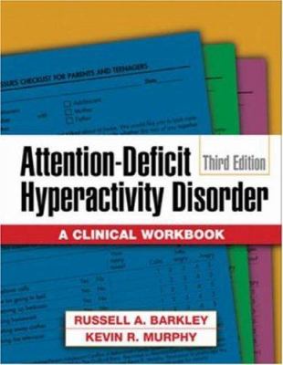 Attention-deficit hyperactivity disorder : a clinical workbook