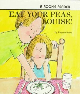 Eat your peas, Louise!