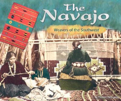 The Navajo : weavers of the Southwest