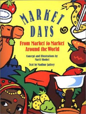 Market days : from market to market around the world