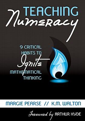 Teaching numeracy : 9 critical habits to ignite mathematical thinking