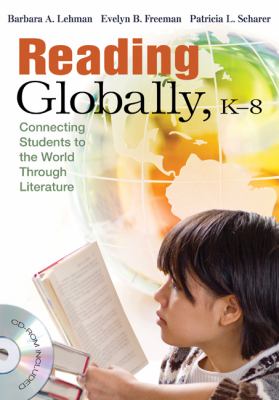 Reading globally, K-8 : connecting students to the world through literature