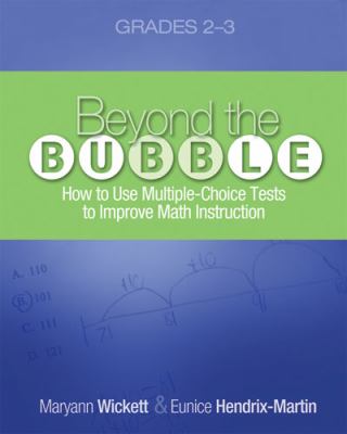 Beyond the bubble : how to use multiple-choice tests to improve math instruction, grades 2-3