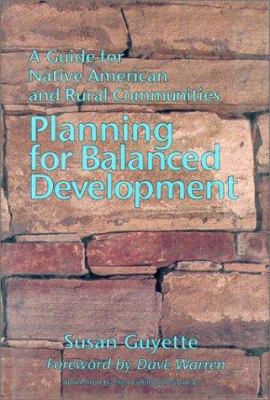 Planning for balanced development : a guide for native American and rural communities