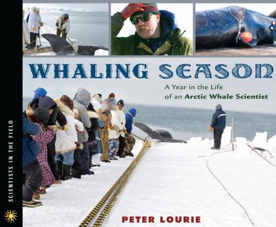 Whaling season : a year in the life of an Arctic whale scientist