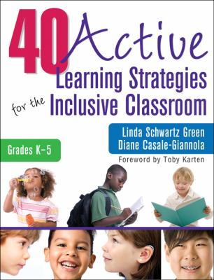 40 active learning strategies for the inclusive classroom, grades K-5