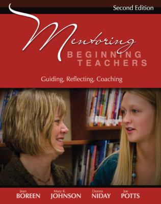 Mentoring beginning teachers : guiding, reflecting, coaching