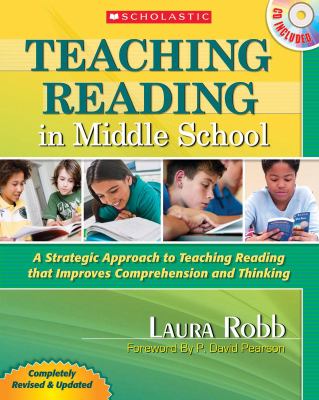 Teaching reading in middle school : a strategic approach to teaching reading that improves comprehension and thinking