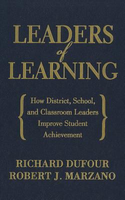 Leaders of learning : how district, school, and classroom leaders improve student achievement