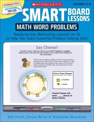 Smart Board lessons. : ready-to-use, motivating lessons on CD to help you teach essential problem-solving skills. Math word problems :