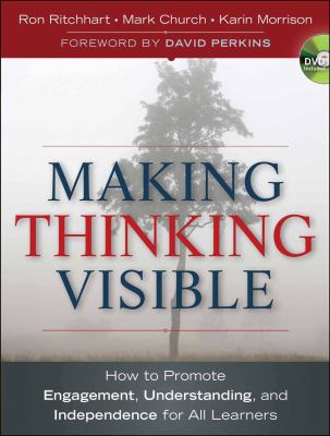 Making thinking visible : how to promote engagement, understanding, and independence for all learners