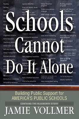 Schools cannot do it alone : building public support for America's public schools