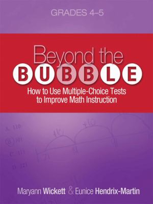 Beyond the bubble : how to use multiple-choice tests to improve math instruction, grades 4-5