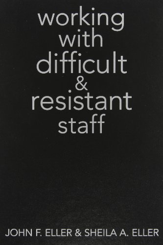 Working with difficult and resistant staff