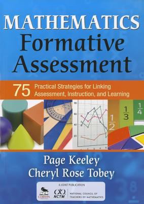 Mathematics formative assessment : 75 practical strategies for linking assessment, instruction, and learning