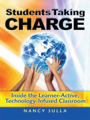Students taking charge : inside the learner-active, technology-infused classroom