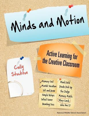 Minds and motion : active learning for the creative classroom