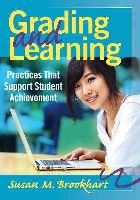 Grading and learning : practices that support student achievement
